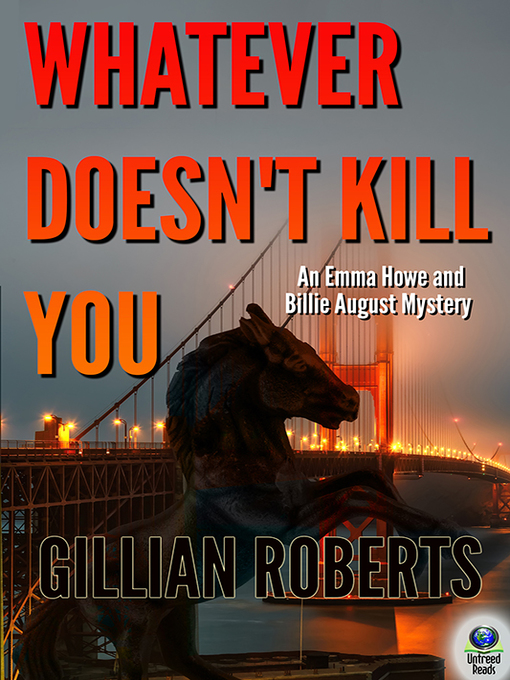 Title details for Whatever Doesn't Kill You by Gillian Roberts - Available